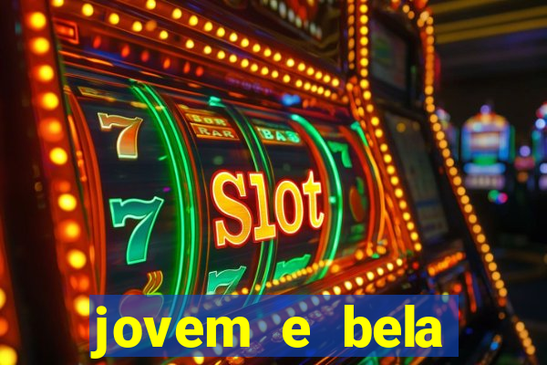 jovem e bela dublado download